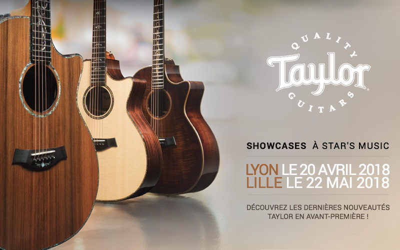 AVRIL & MAI 2018 - Star's Music accueille le Taylor Showcase !