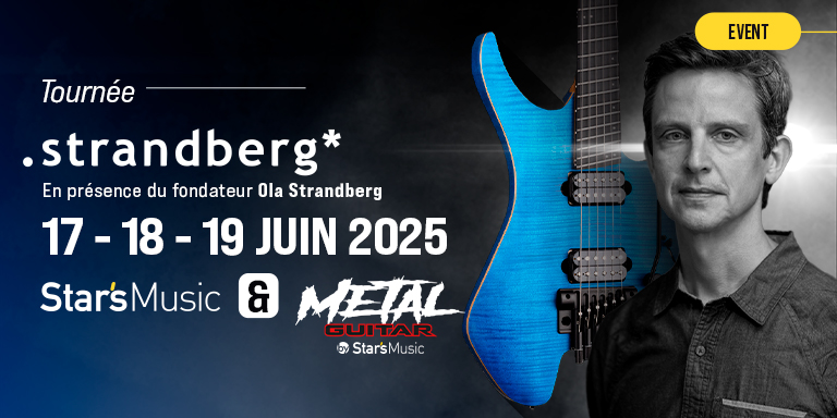 STRANDBERG chez Star’s Music et Métal Guitar