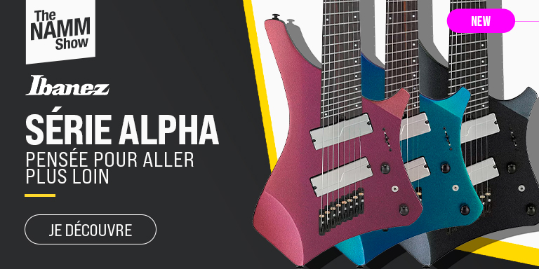 IBANEZ Série Alpha : Nouveauté