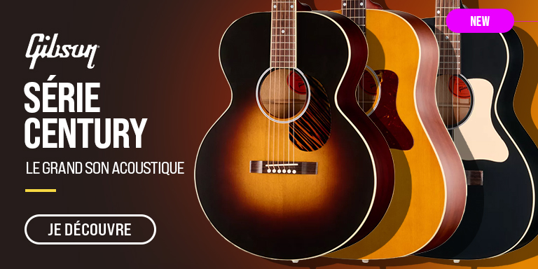 GIBSON Série Century : Nouveauté