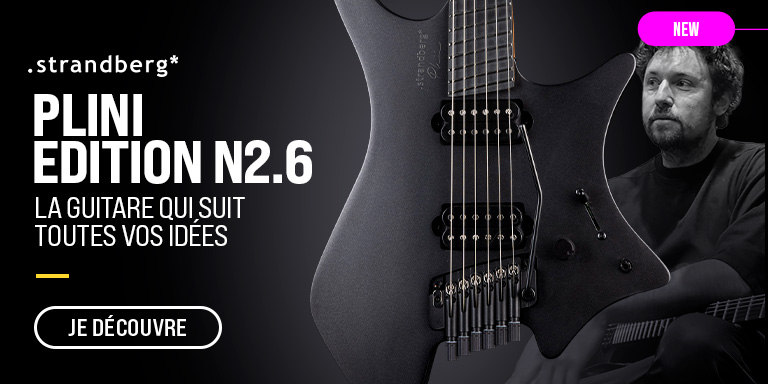 STRANDBERG Plini Edition N2.6 : Nouveauté