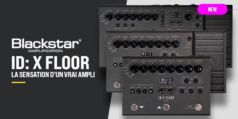 <b><center>BLACKSTAR ID:X FLOOR – PUISSANCE AU PIED</center></b>
