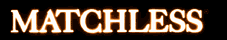 Matchless